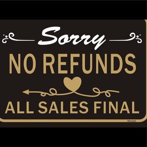 All sales are final.